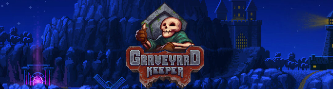 Graveyard Keeper